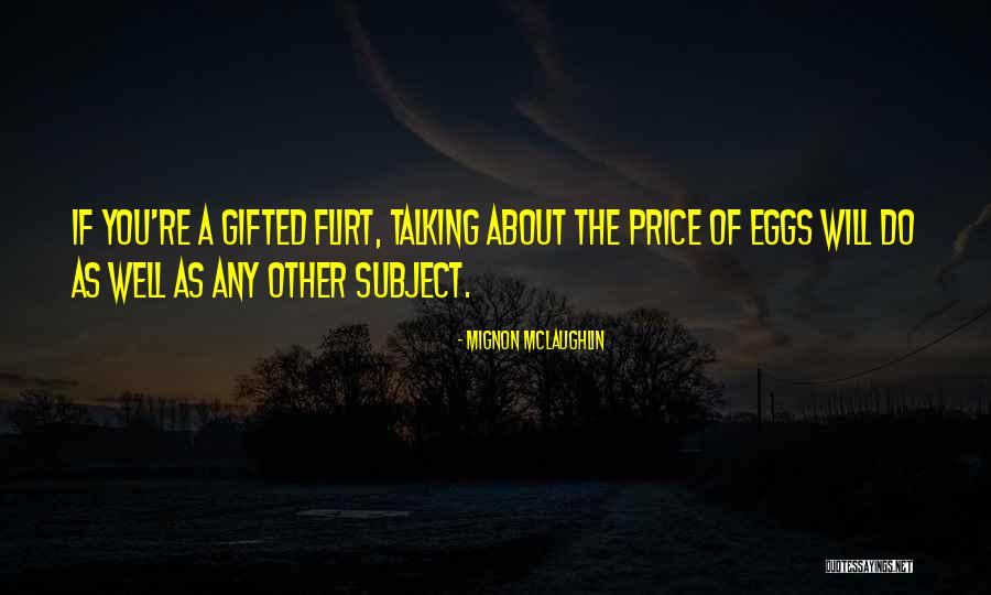 Oversteps Quotes By Mignon McLaughlin Oversteps Quotes By Mignon McLaughlin