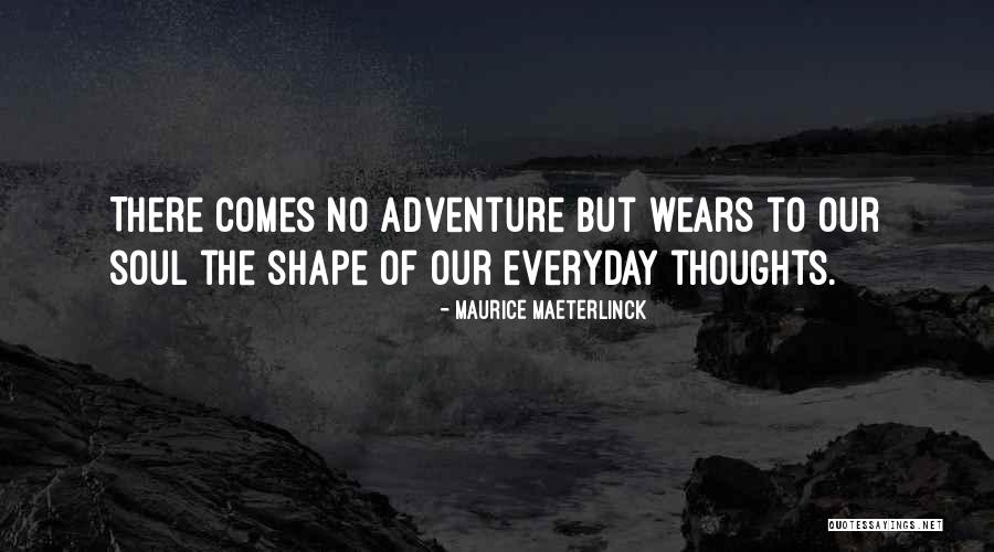 Overstimulating Classroom Quotes By Maurice Maeterlinck