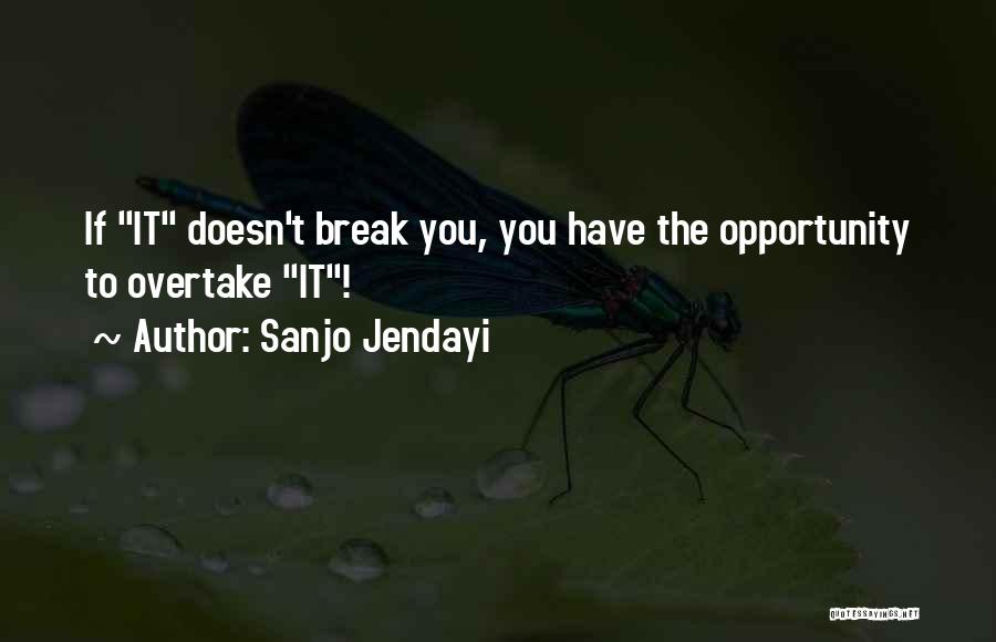 Overtake Quotes By Sanjo Jendayi