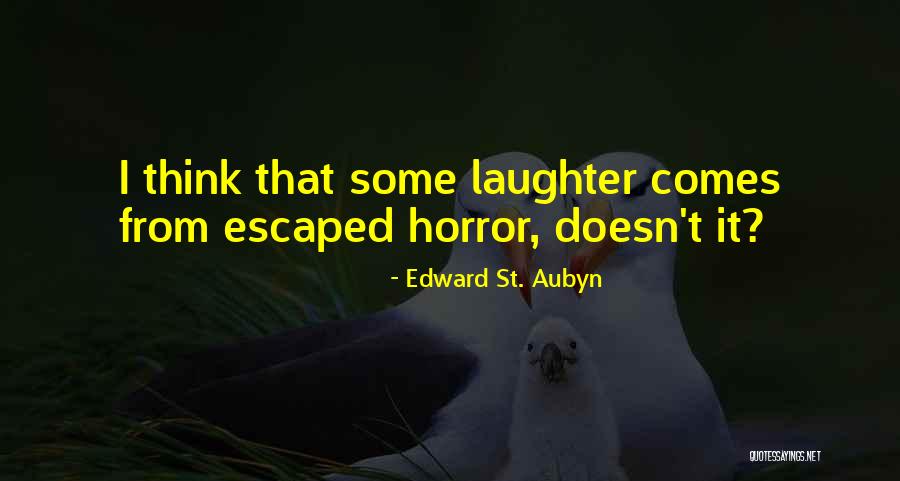Overthinkin Quotes By Edward St. Aubyn Overthinkin Quotes By Edward St. Aubyn