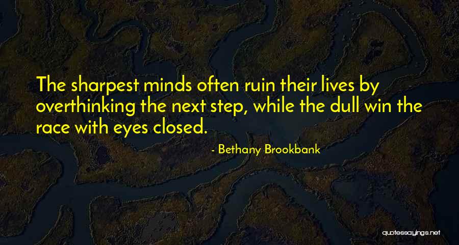 Overthinking Life Quotes By Bethany Brookbank