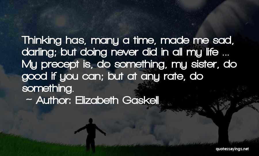 Overthinking Life Quotes By Elizabeth Gaskell