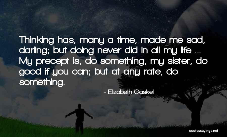 Overthinking Life Quotes By Elizabeth Gaskell