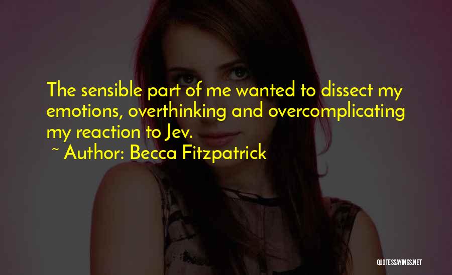 Overthinking Quotes By Becca Fitzpatrick