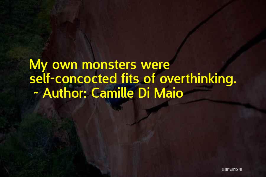 Overthinking Quotes By Camille Di Maio