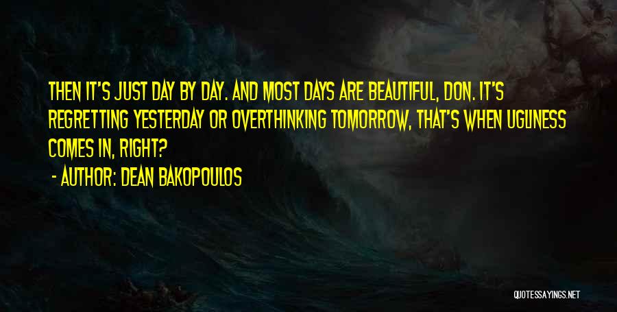 Overthinking Quotes By Dean Bakopoulos
