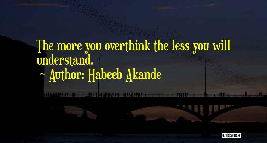 Overthinking Quotes By Habeeb Akande