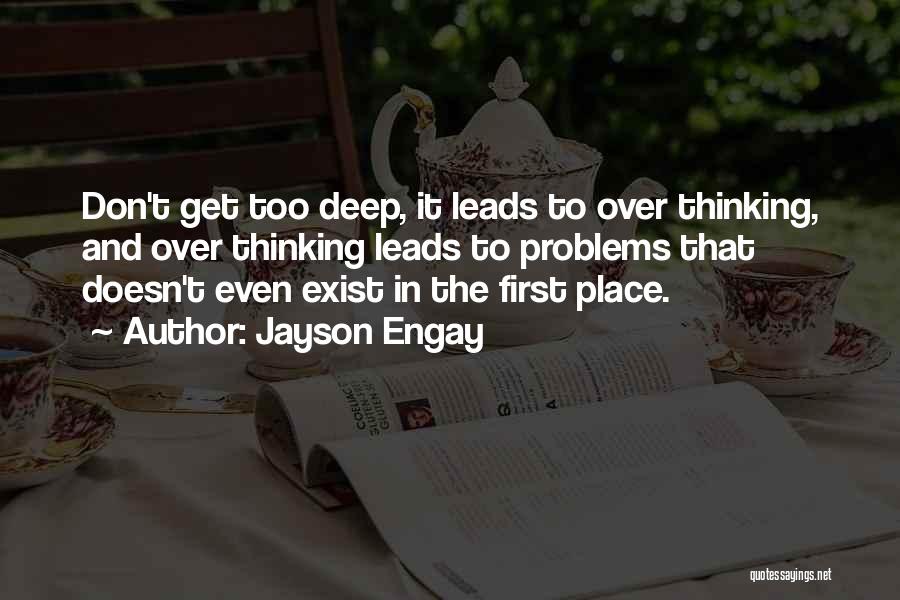 Overthinking Quotes By Jayson Engay