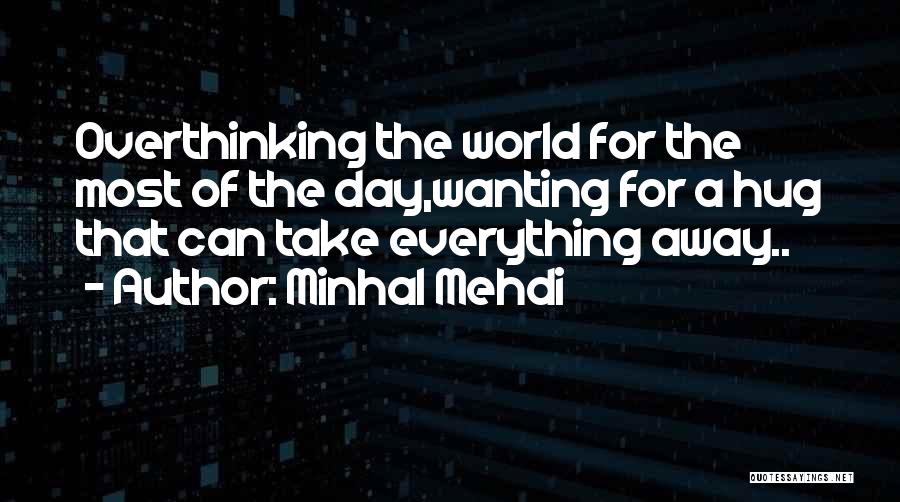 Overthinking Quotes By Minhal Mehdi