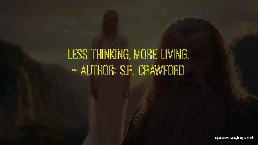 Overthinking Quotes By S.R. Crawford