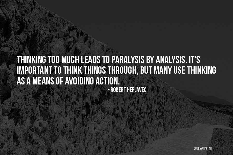 Overthinking Too Much Quotes By Robert Herjavec Overthinking Too Much Quotes By Robert Herjavec