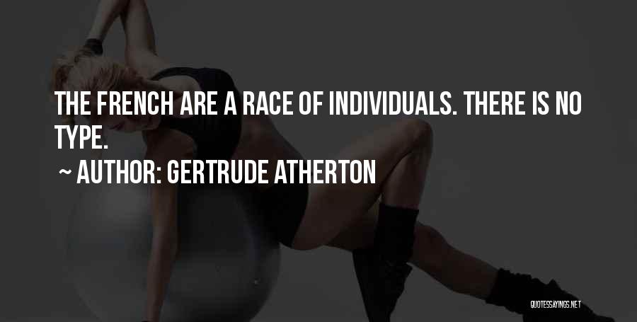 Overthinkingking Quotes By Gertrude Atherton