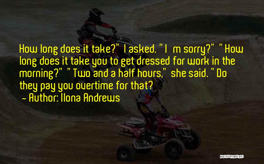 Overtime Pay Quotes By Ilona Andrews