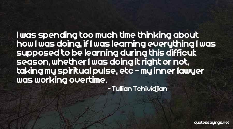 Overtime Quotes By Tullian Tchividjian