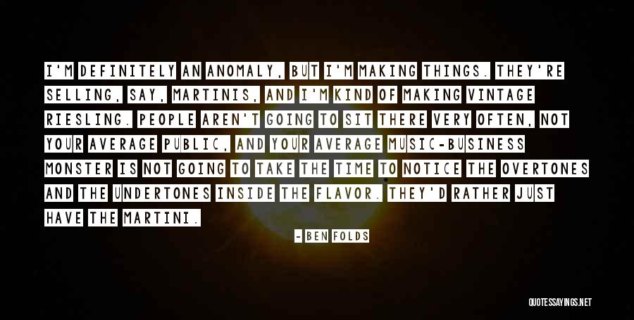 Overtones Vs Undertones Quotes By Ben Folds Overtones Vs Undertones Quotes By Ben Folds