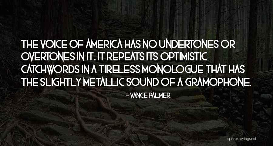 Overtones Vs Undertones Quotes By Vance Palmer Overtones Vs Undertones Quotes By Vance Palmer