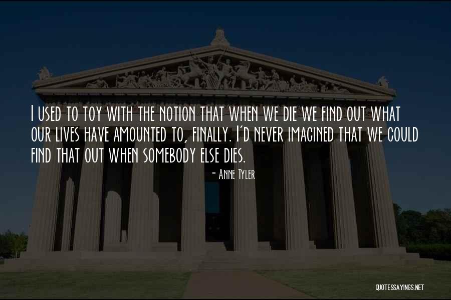 Overturn Roe Quotes By Anne Tyler Overturn Roe Quotes By Anne Tyler