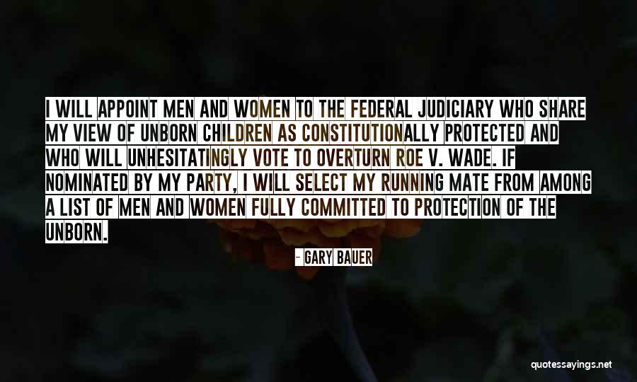 Overturn Roe Quotes By Gary Bauer Overturn Roe Quotes By Gary Bauer