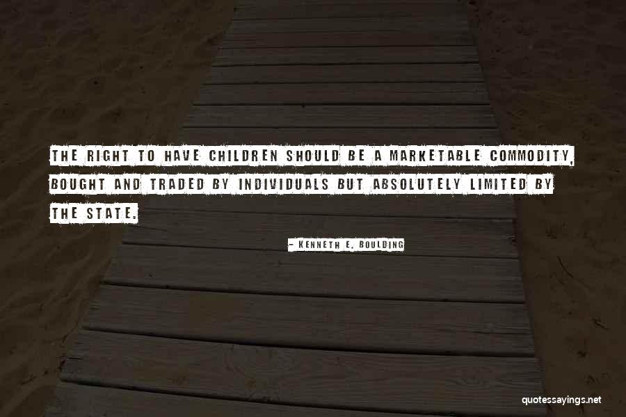 Overturn Roe Quotes By Kenneth E. Boulding Overturn Roe Quotes By Kenneth E. Boulding