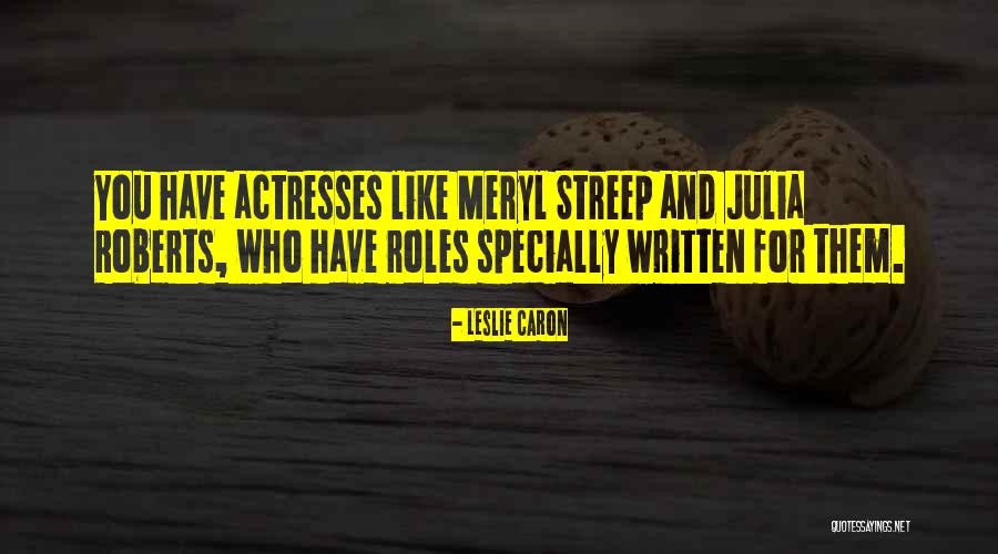Overturners Quotes By Leslie Caron Overturners Quotes By Leslie Caron