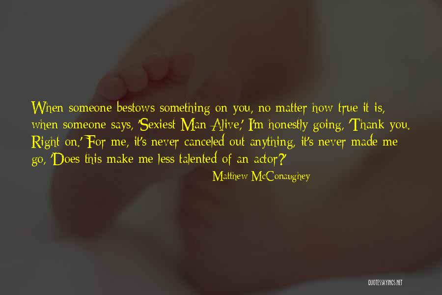 Overturners Quotes By Matthew McConaughey Overturners Quotes By Matthew McConaughey