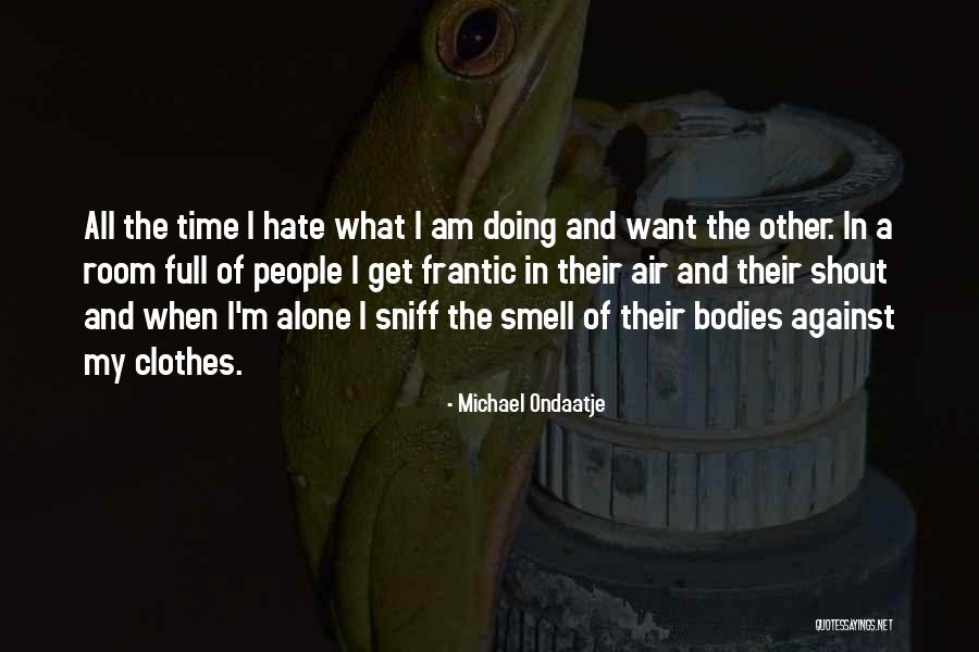 Overturners Quotes By Michael Ondaatje Overturners Quotes By Michael Ondaatje