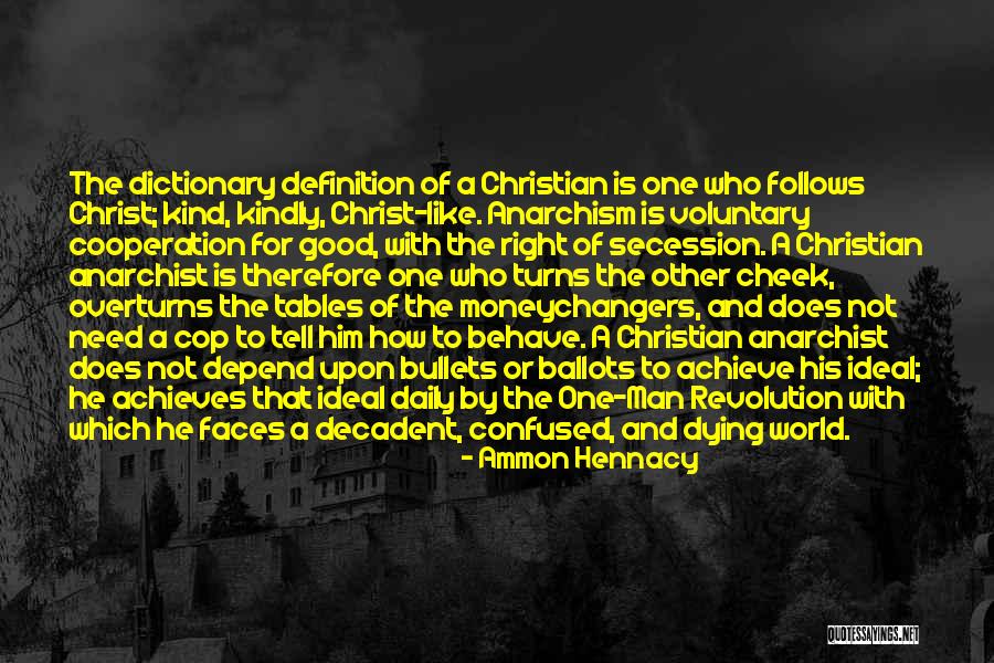 Overturns Quotes By Ammon Hennacy Overturns Quotes By Ammon Hennacy