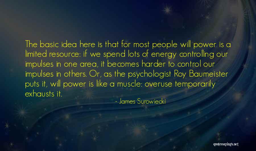 Overuse Of Power Quotes By James Surowiecki