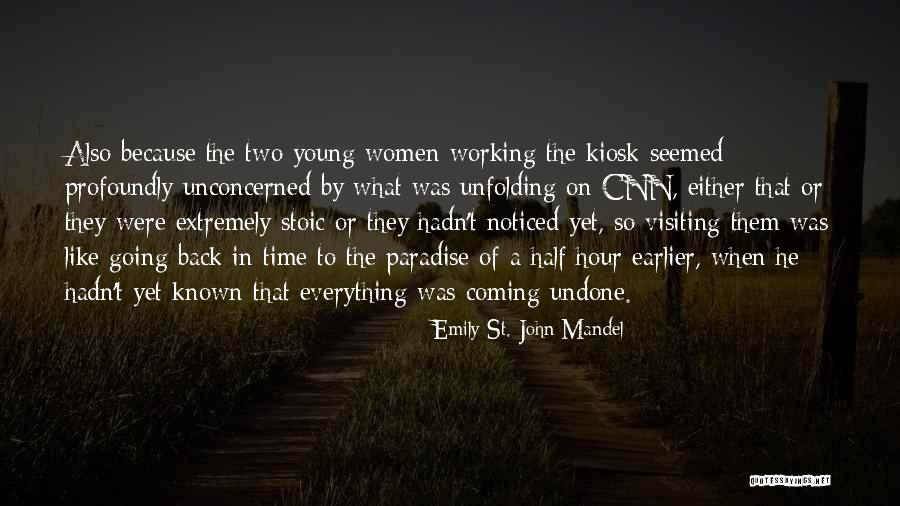 Overuses Quotes By Emily St. John Mandel Overuses Quotes By Emily St. John Mandel