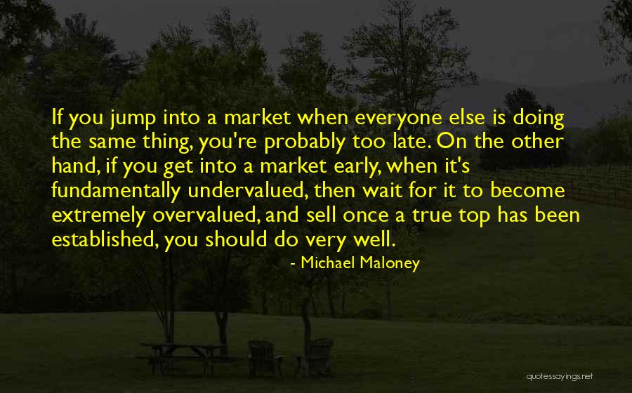 Overvalued Vs Undervalued Quotes By Michael Maloney Overvalued Vs Undervalued Quotes By Michael Maloney