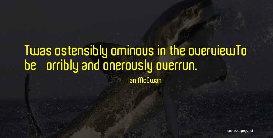 Overview Quotes By Ian McEwan Overview Quotes By Ian McEwan