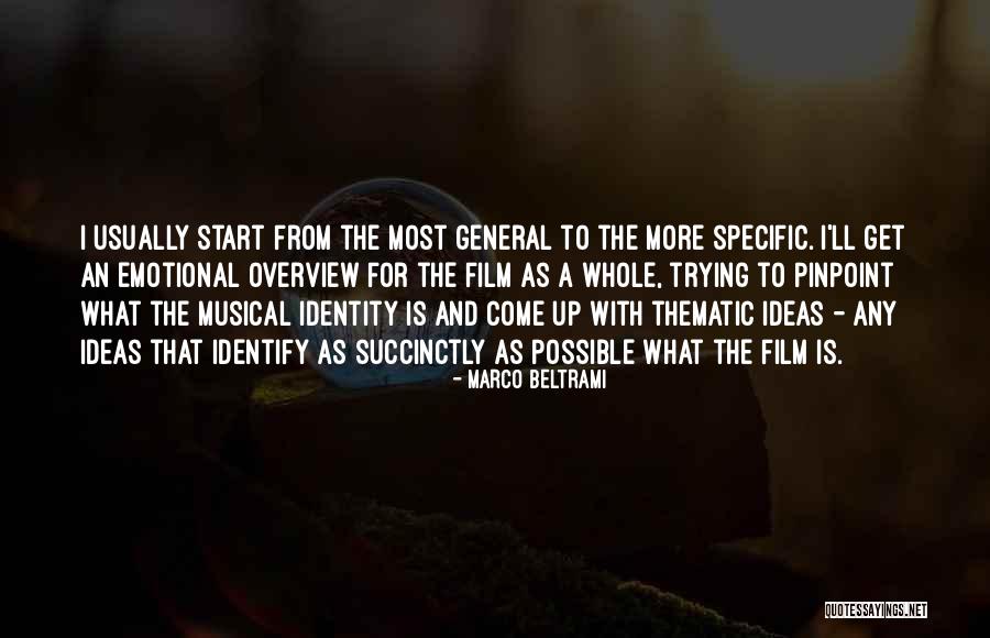 Overview Quotes By Marco Beltrami Overview Quotes By Marco Beltrami