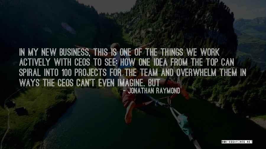 Overwhelm Is Quotes By Jonathan Raymond Overwhelm Is Quotes By Jonathan Raymond