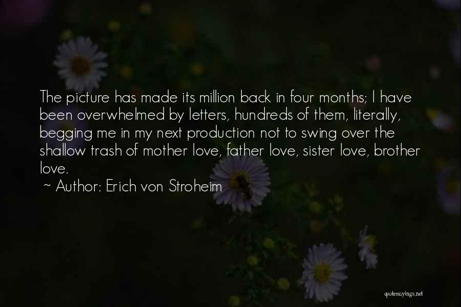 Overwhelmed Picture Quotes By Erich Von Stroheim