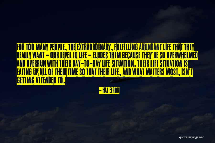 Overwhelmed With People Quotes By Hal Elrod Overwhelmed With People Quotes By Hal Elrod