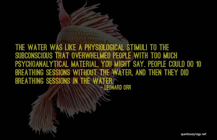 Overwhelmed With People Quotes By Leonard Orr Overwhelmed With People Quotes By Leonard Orr
