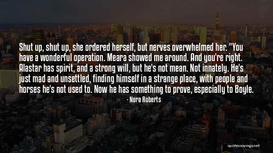 Overwhelmed With People Quotes By Nora Roberts Overwhelmed With People Quotes By Nora Roberts
