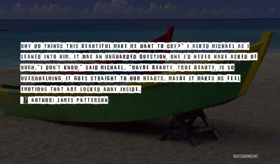 Overwhelming Beauty Quotes By James Patterson