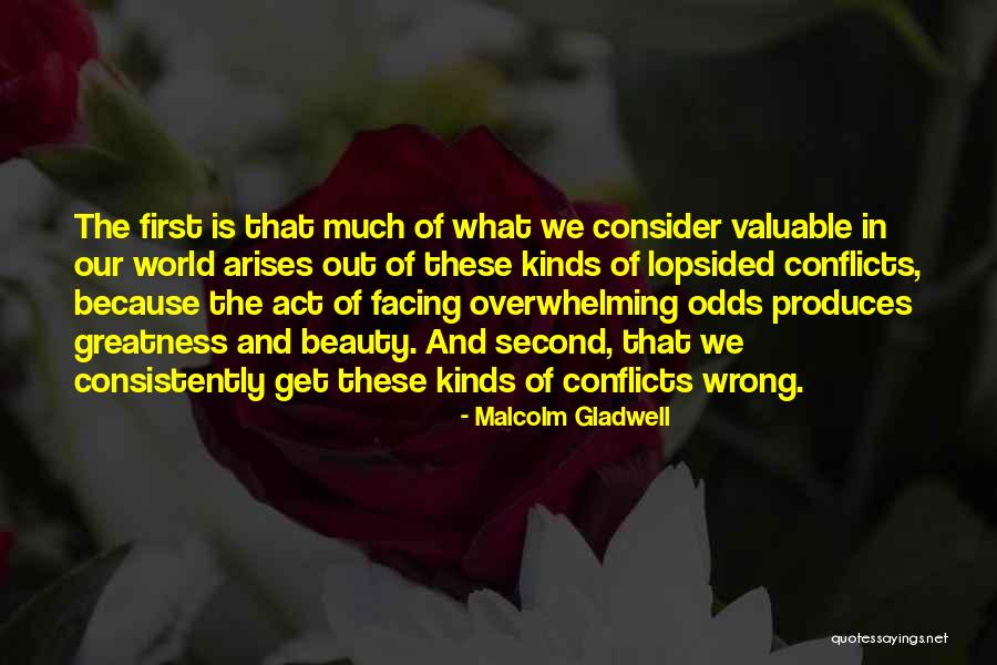 Overwhelming Beauty Quotes By Malcolm Gladwell