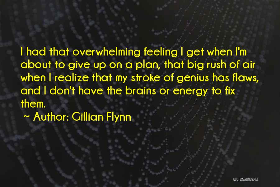 Overwhelming Feeling Quotes By Gillian Flynn