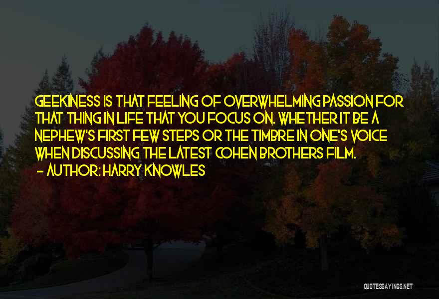 Overwhelming Feeling Quotes By Harry Knowles