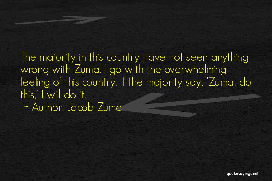 Overwhelming Feeling Quotes By Jacob Zuma