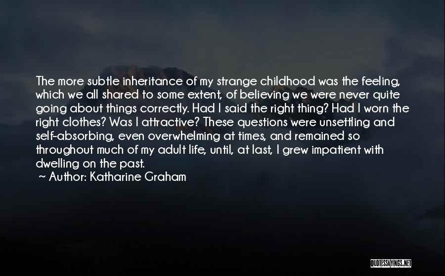 Overwhelming Feeling Quotes By Katharine Graham