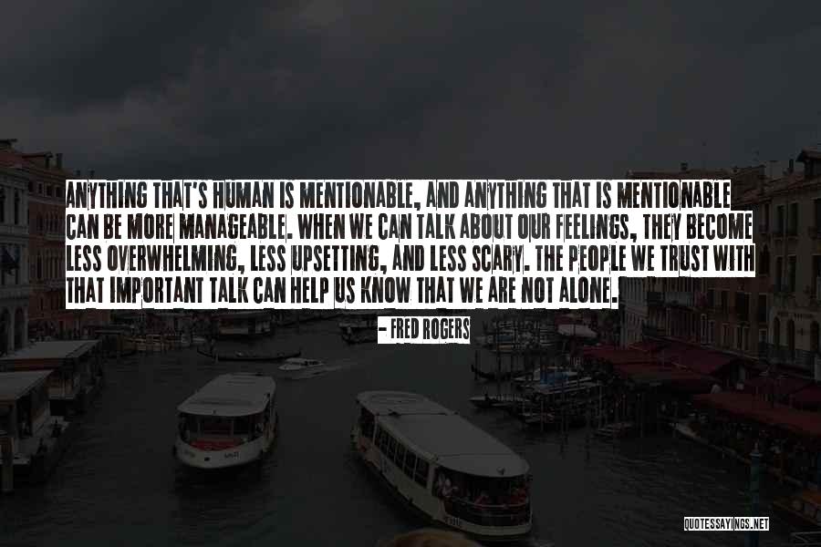 Overwhelming Feelings Quotes By Fred Rogers Overwhelming Feelings Quotes By Fred Rogers