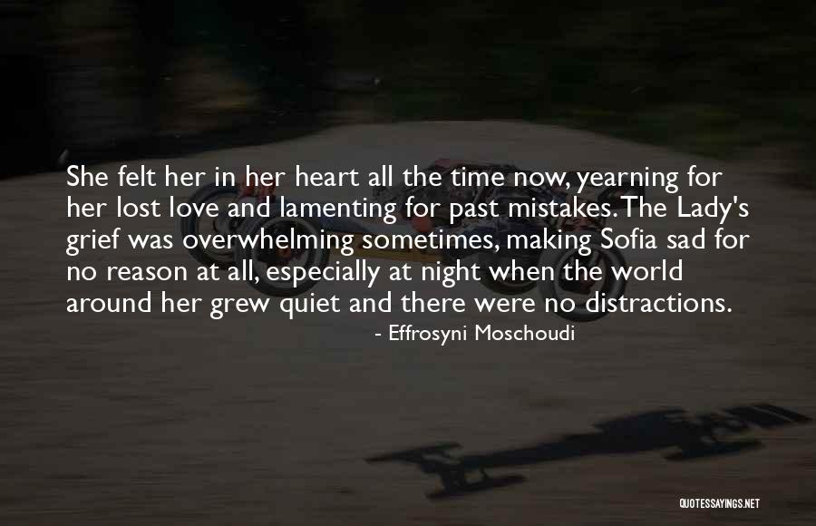 Overwhelming Grief Quotes By Effrosyni Moschoudi Overwhelming Grief Quotes By Effrosyni Moschoudi