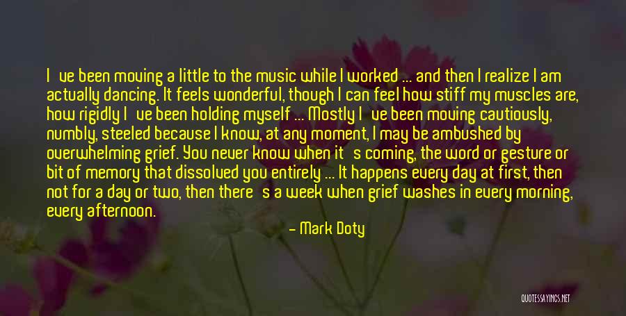 Overwhelming Grief Quotes By Mark Doty Overwhelming Grief Quotes By Mark Doty