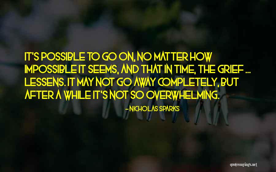 Overwhelming Grief Quotes By Nicholas Sparks Overwhelming Grief Quotes By Nicholas Sparks