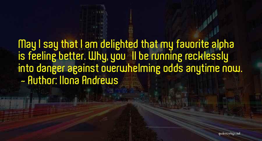 Overwhelming Odds Quotes By Ilona Andrews