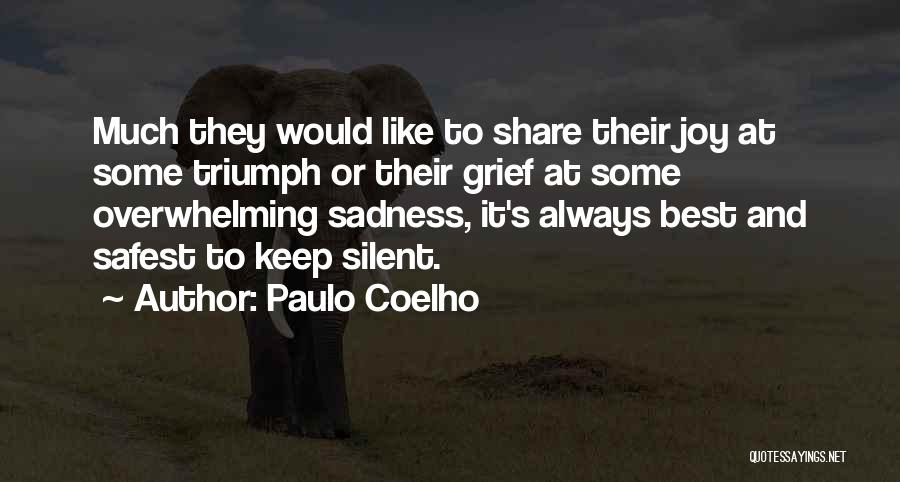 Overwhelming Sadness Quotes By Paulo Coelho