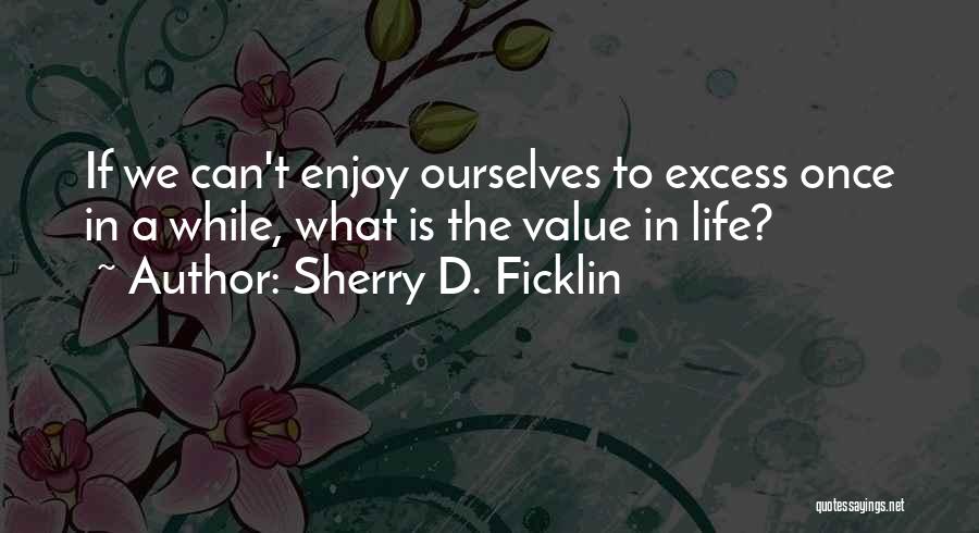 Overwhelming Sadness Quotes By Sherry D. Ficklin